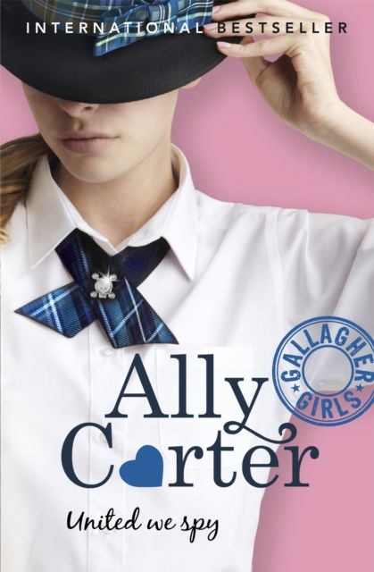Gallagher Girls: United We Spy by Ally Carter | Shakespeare &amp; Company